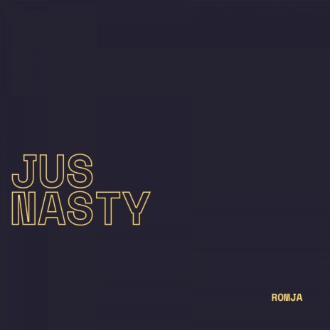 Jus Nasty | Boomplay Music