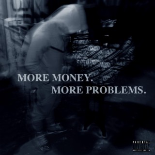 More Money, More Problems