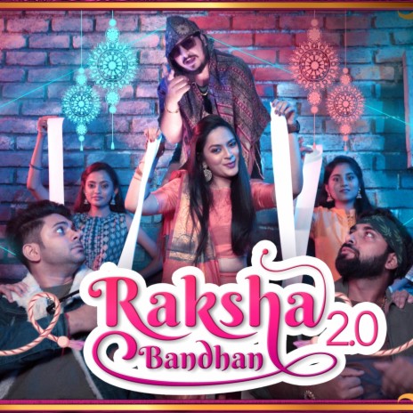 Raksha Bandhan 2.0 (feat. Kalyani Iyar) | Boomplay Music