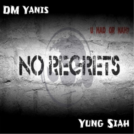 No Regrets ft. Yung Siah | Boomplay Music