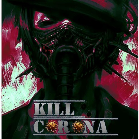 Kill Corona | Boomplay Music