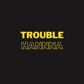 Trouble