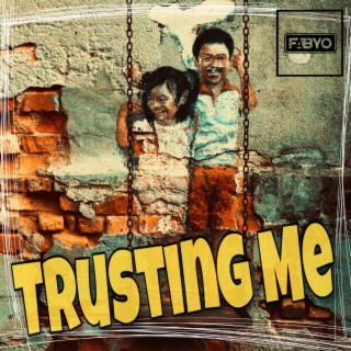 Trusting Me