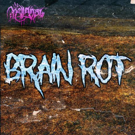 Brain Rot | Boomplay Music