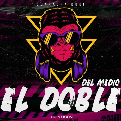 El Doble del Medio ft. Dj Yeison | Boomplay Music