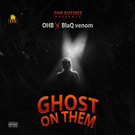 GHOST ON THEM ft. BLAQ VENOM | Boomplay Music