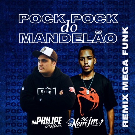 Pock Pock Do Mandelão (Mega Funk) ft. Mc Nem Jm | Boomplay Music