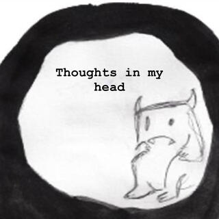 Thoughts in My Head