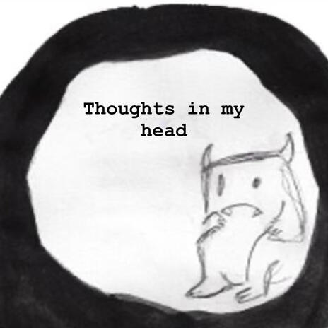 Thoughts in My Head | Boomplay Music