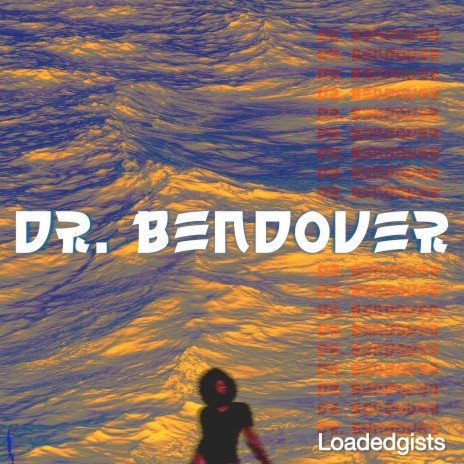 Dr.Bendover 2.0 (Real) | Boomplay Music