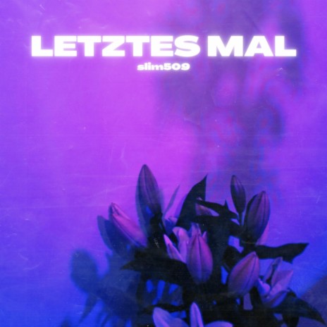 Letztes Mal | Boomplay Music