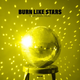 Burn Like Stars