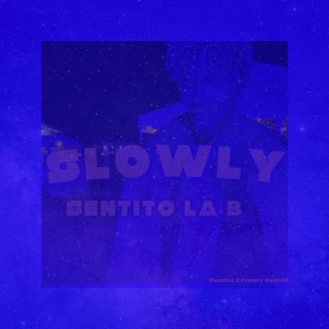 SLOWLY ft. Prod. by Wilbrod X | Boomplay Music
