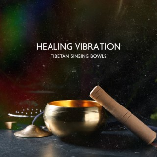 Healing Vibration: Tibetan Singing Bowls