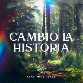 Cambió La Historia - Mike Reyes lyrics | Boomplay Music