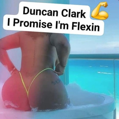 I Promise I'm Flexin | Boomplay Music