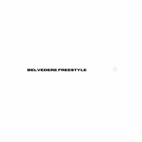 Belvedere Freestyle | Boomplay Music