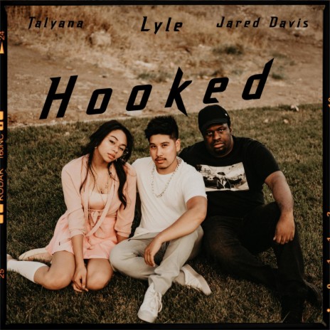 Hooked ft. Talyana & Jared Davis | Boomplay Music