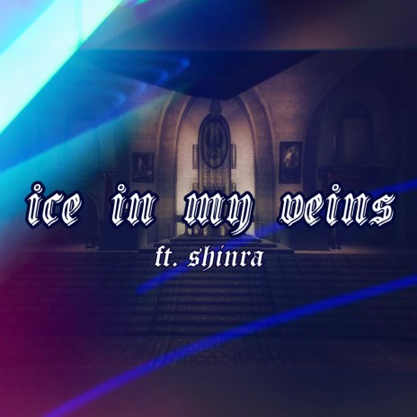 ice in my veins ft. DSS Shinra | Boomplay Music