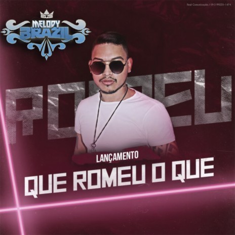 Que Romeu o Que | Boomplay Music