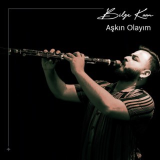 Aşkın Olayım (Klarnet)