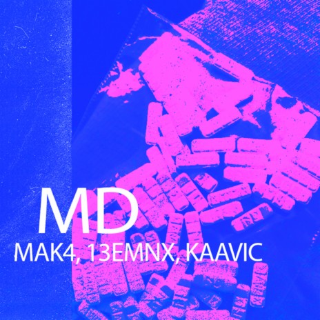 MD ft. Mak4 & Kaavic | Boomplay Music