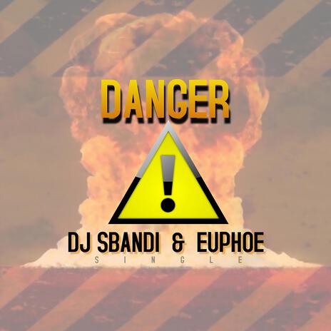 Danger ft. Euphoe | Boomplay Music