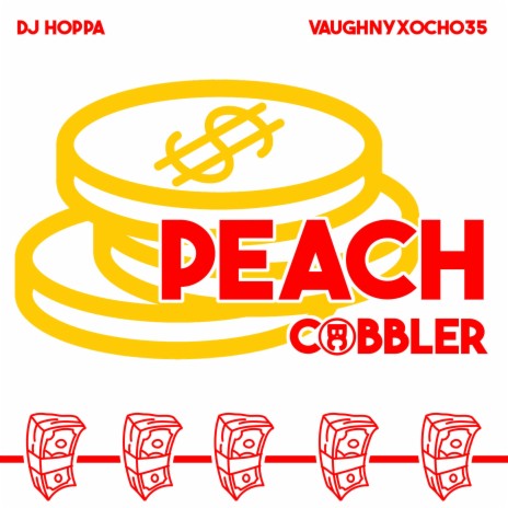 Peach Cobbler ft. Vaughnyxocho35 | Boomplay Music