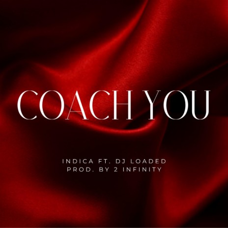 Coach You ft. DJ Loaded