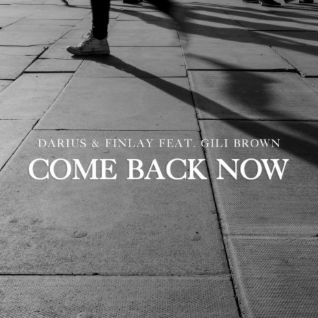 Come Back Now (BG Remix) ft. Gili Brown | Boomplay Music