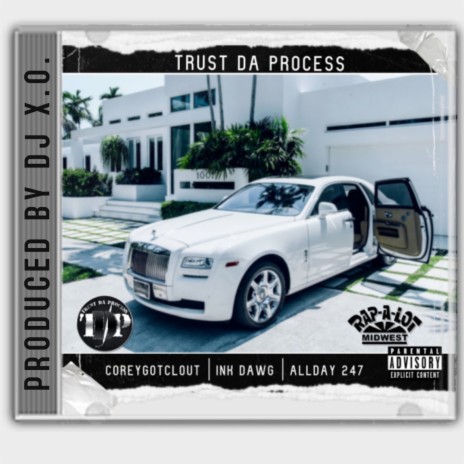 Trust Da Process ft. CoreyGotClout, Allday 247 & J Lyrics | Boomplay Music