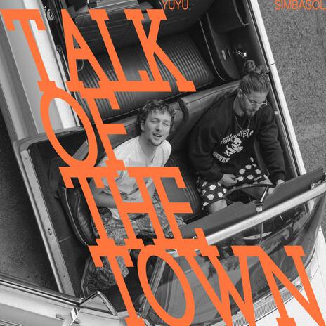 Talk Of The Town (Night Mix) ft. SimbaSōl | Boomplay Music