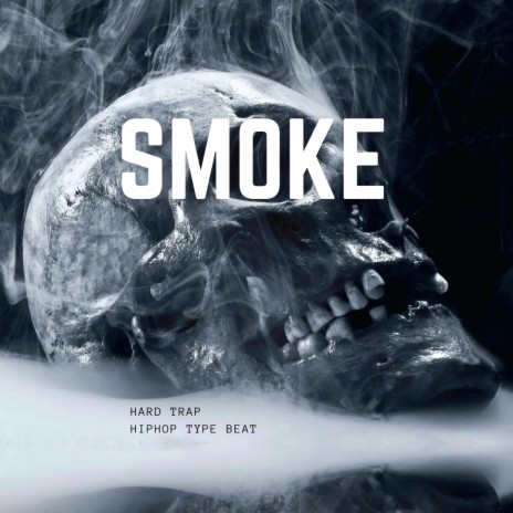 Smoke (Hard Trap x Hiphop Beat) | Boomplay Music