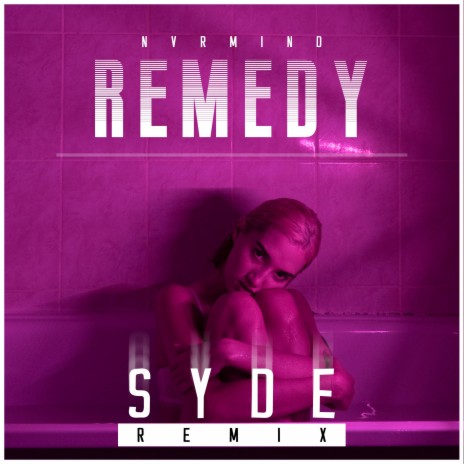 Remedy (SYDE Remix) ft. SYDE | Boomplay Music