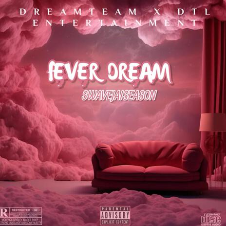 Fever Dream | Boomplay Music