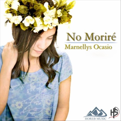 No Moriré (feat. Horeb Music) | Boomplay Music