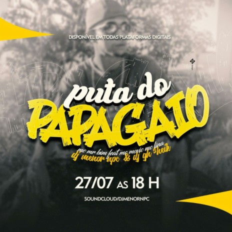 Puta do Papagaio ft. MC Mr bim | Boomplay Music