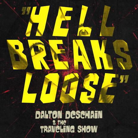 Hell Breaks Loose | Boomplay Music