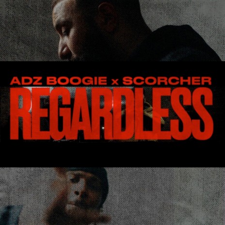 Regardless ft. Scorcher