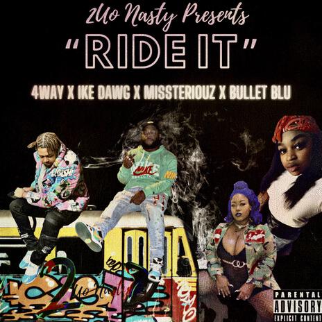 Ride It ft. Ike dawg, Bullet Blu & 4 Way | Boomplay Music