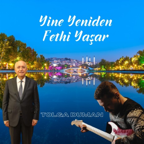 Yine Yeniden Fethi Yaşar | Boomplay Music