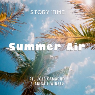 Summer Air ft. José Camacho & Abigail Winzer lyrics | Boomplay Music