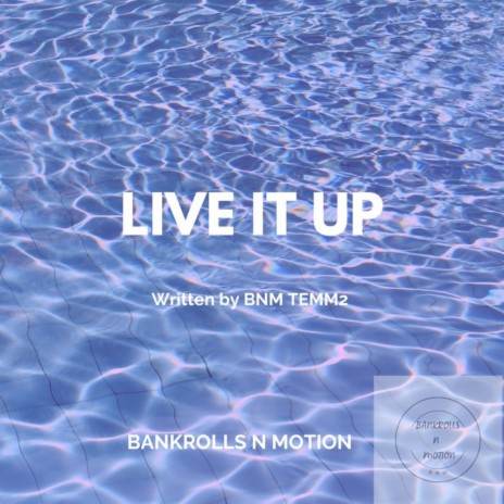 live it up | Boomplay Music