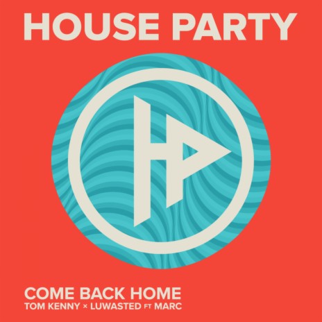 Come Back Home ft. Luwasted & Marc | Boomplay Music