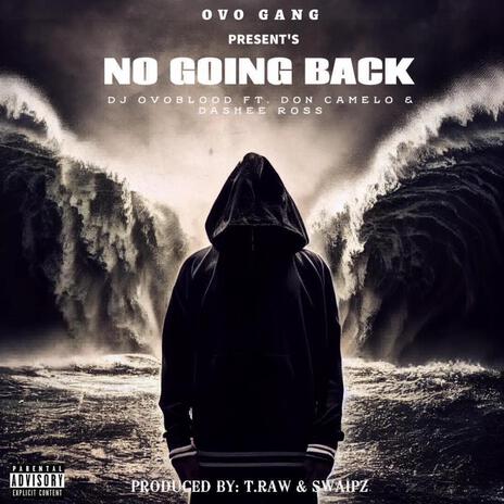 No Going Back ft. Dashee Ross & DJ OVO Blood | Boomplay Music