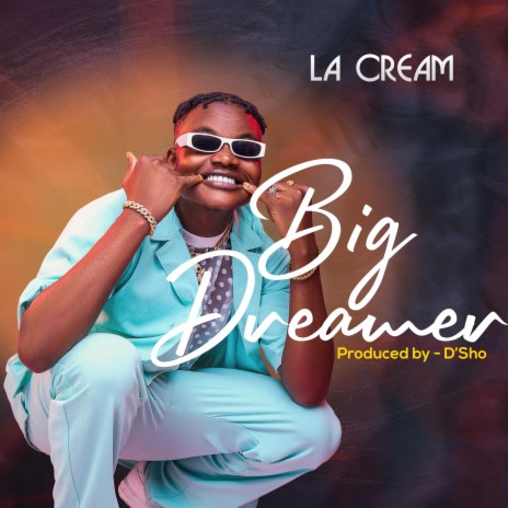 BIG DREAMER | Boomplay Music