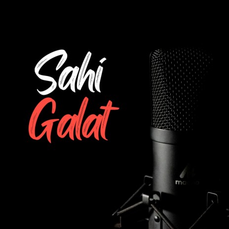 Sahi Galat | Boomplay Music