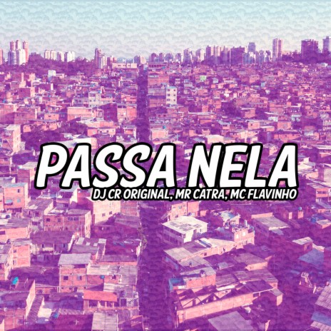 Passa Nela | Boomplay Music