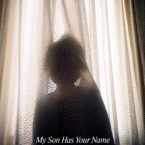 My Son Has Your Name