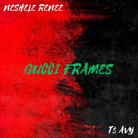 Gucci Frames ft. T$ Avy | Boomplay Music